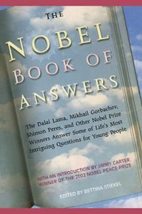 The Nobel Book of Answers : The Dalai Lama, Mikhail Gorbachev, Shimon Peres, a - Various