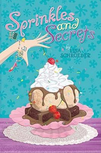 Sprinkles and Secrets - Lisa Schroeder