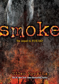 Smoke : Burned - Ellen Hopkins