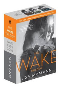 The Wake Trilogy : Wake / Fade / Gone : Wake - Lisa McMann