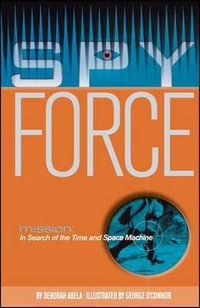 Mission : In Search of the Time and Space Machine - Deborah Abela