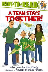 A Team Stays Together! : Ready-to-Read. Level 2 - Tony Dungy