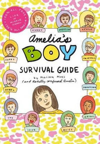 Amelia's Boy Survival Guide : Amelia - Marissa Moss