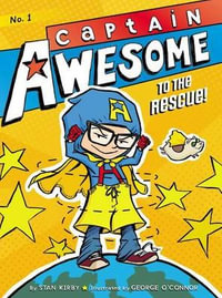 Captain Awesome to the Rescue! : Captain Awesome - Stan Kirby