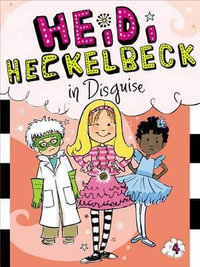 Heidi Heckelbeck in Disguise : Heidi Heckelbeck Series : Book 4 - Wanda Coven