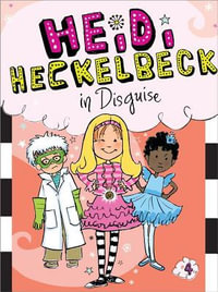 Heidi Heckelbeck in Disguise : Heidi Heckelbeck Series : Book 4 - Wanda Coven