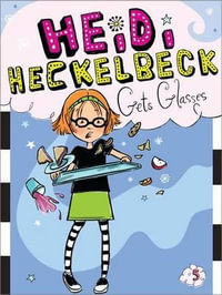 Heidi Heckelbeck Gets Glasses : Heidi Heckelbeck Series : Book 5 - Wanda Coven