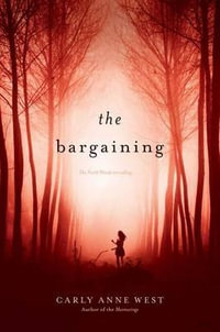 The Bargaining - Carly Anne West