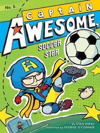 Captain Awesome, Soccer Star : Captain Awesome - Stan Kirby