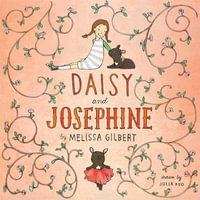 Daisy and Josephine - Melissa Gilbert