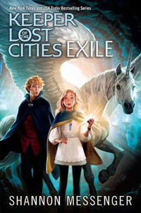 Exile : Keeper of the Lost Cities: Book 2 - Shannon Messenger