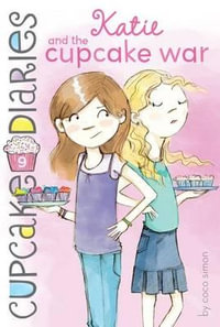 Katie and the Cupcake War : Cupcake Diaries - Coco Simon