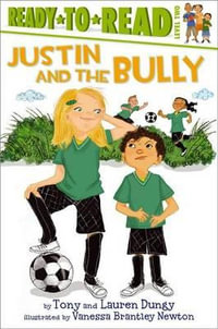 Justin and the Bully : Ready-to-Read. Level 2 - Tony Dungy