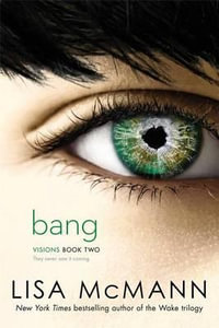 Bang : Visions - Lisa McMann