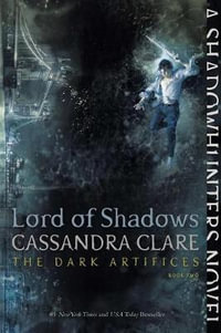 Lord of Shadows : Dark Artifices - Simon and Schuster