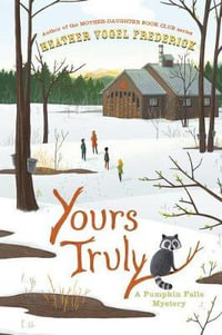 Yours Truly : Pumpkin Falls Mystery - Heather Vogel Frederick