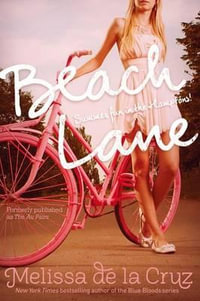 Beach Lane : Beach Lane Series : Book 1 - Melissa de La Cruz