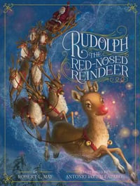 Rudolph the Red-Nosed Reindeer - Robert L. May