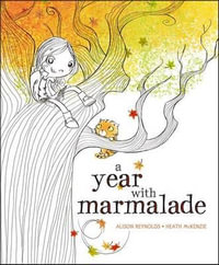 A Year with Marmalade - Alison Reynolds