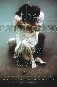 The Retribution of Mara Dyer : Mara Dyer Trilogy - Michelle Hodkin