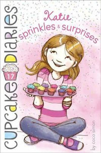 Katie Sprinkles & Surprises : Katie Sprinkles & Surprises - Coco Simon