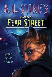 Night of the Werecat : Ghosts of Fear Street - R. L. Stine