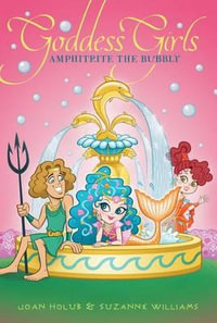 Amphitrite the Bubbly : Amphitrite the Bubbly - Joan Holub