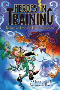 Typhon and the Winds of Destruction : Heroes in Training - Joan Holub