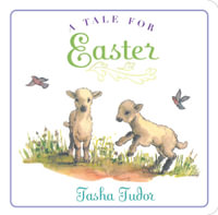 A Tale for Easter : Classic Board Books - Tasha Tudor