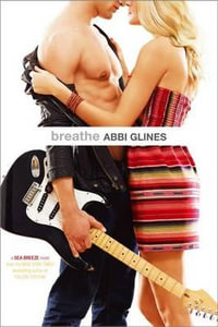 Breathe : Sea Breeze : Book 1 - Abbi Glines