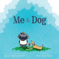 Me & Dog - Gene Weingarten