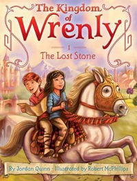 The Lost Stone : Kingdom of Wrenly - Jordan Quinn