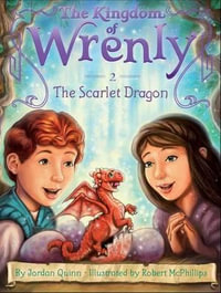 The Scarlet Dragon : The Kingdom of Wrenly - Jordan Quinn