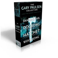 The Gary Paulsen Collection : Dancing Carl; Dogsong; Hatchet; Woodsong - Gary Paulsen