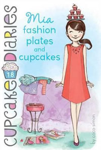 MIA Fashion Plates and Cupcakes : Cupcake Diaries - Coco Simon