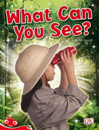 Bug Club Level  3 - Red : What Can You See? (Reading Level 3/F &P Level C) - Kate McGough