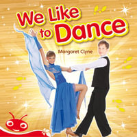 Bug Club Level  3 - Red : We Like to Dance (Reading Level 3/F &P Level C) - Margaret Clyne