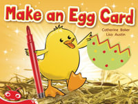 Bug Club Level  5 - Red : Make an Egg Card (Reading Level 5/F &P Level D) - Catherine Baker