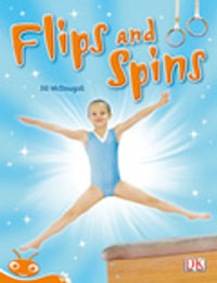 Bug Club Level 15 - Orange : Flips and Spins (Reading Level 15/F &P Level I) - Jill McDougall