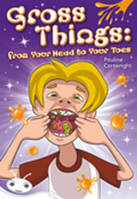 Bug Club Level 24 - White : Gross Things: From Your Head to Your Toes (Reading Level 24/F &P Level O) - Pauline Cartwright