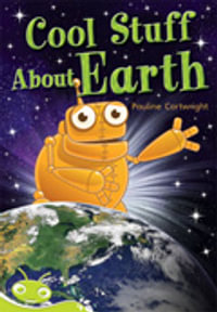 Bug Club Level 26 - Lime : Cool Stuff About Earth (Reading Level 26/F &P Level Q) - Paul Cartwright