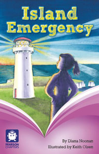 Island Emergency : Pearson Chapters (Year 5) - Diana Noonan