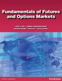 Fundamentals of Futures and Options Markets, Australasian Edition : Australasian edition - John Hull