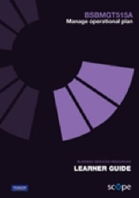 BSBMGT515A Manage operational plan Learner Guide - Pearson Scope