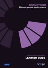 BSBMGT502B Manage people performance Learner Guide - Pearson Scope