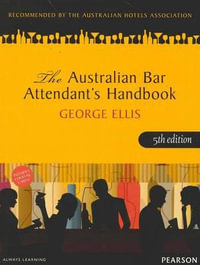 The Australian Bar Attendant's Handbook : 5th Edition - George Ellis