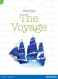 Discovering History (Middle Primary) First Fleet : The Voyage (Reading Level 30+/F &P Level Z) - Liz Flaherty