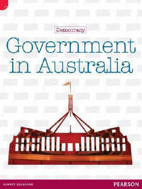 Discovering History (Upper Primary) Democracy : Government in Australia (Reading Level 27/F &P Level R) - Cameron Macintosh