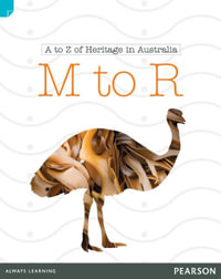 A to Z of Heritage in Australia: M to R : A to Z of Heritage in Australia Series - Katherine Steward