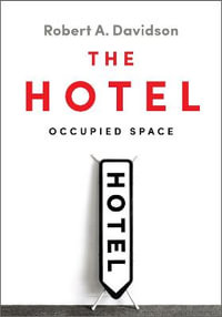 The Hotel : Occupied Space - Robert A. Davidson